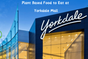 Vegan Food to Eat at Yorkdale Mall